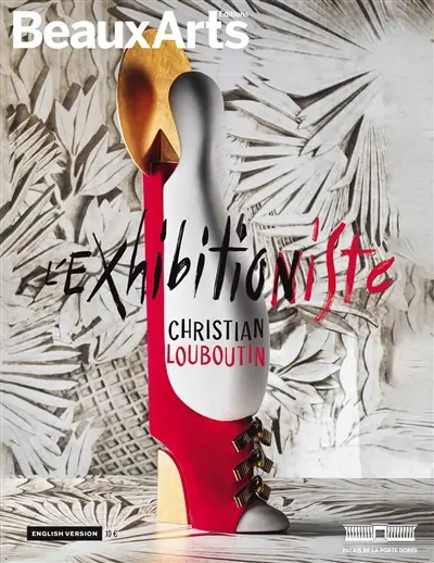 Christian Louboutin : l'exhibitionniste : Palais de la Porte Dorée, English version