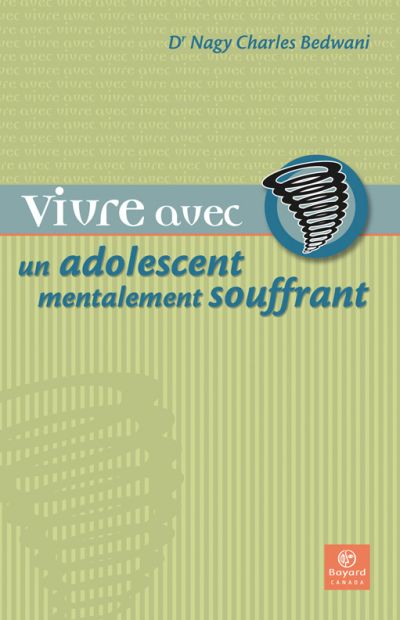 Vivre avec un adolescent mentalement souffrant : les troubles psychiatriques à l'adolescence