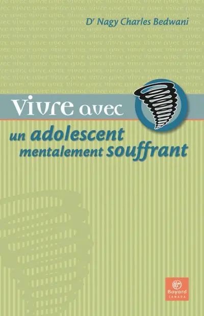 Vivre avec un adolescent mentalement souffrant : les troubles psychiatriques à l'adolescence