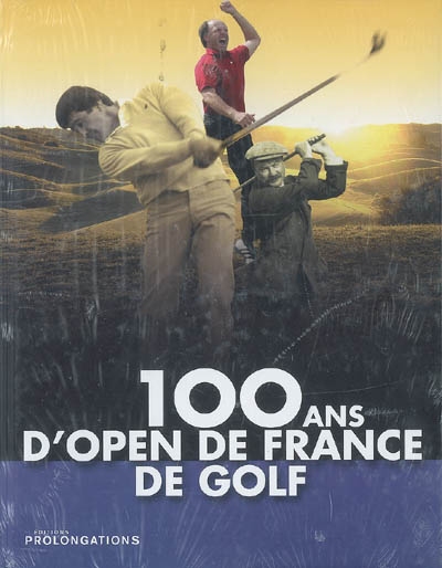 100 ans d'Open de France de golf