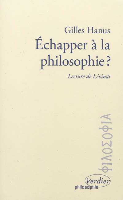 Echapper à la philosophie : lecture de Levinas