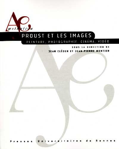 Proust et les images : peinture, photographie, cinéma, vidéo