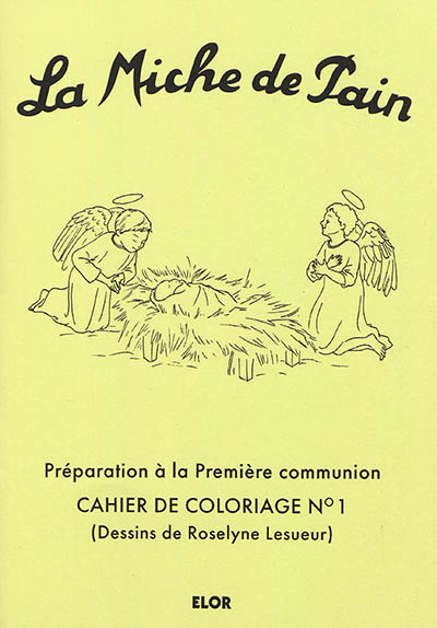 Préparation à la première communion : cahier de coloriage. Vol. 1
