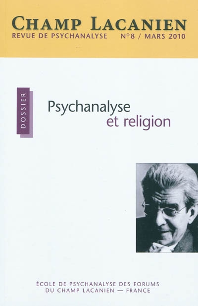 Champ lacanien, n° 8. Psychanalyse et religion