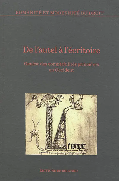 De l'autel à l'écritoire : genèse des comptabilités princières en Occident : XIIe-XIVe siècle