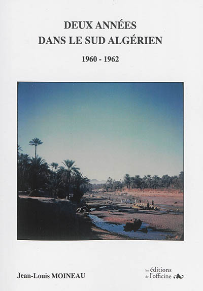 Deux années dans le Sud algérien : 1960-1962