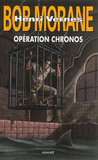 Bob Morane. Vol. 243. Opération Chronos