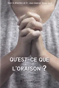 Qu'est-ce que l'oraison ?