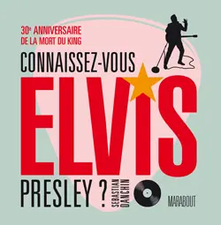 Connaissez-vous Elvis Presley ? : 30e anniversaire de la mort du King