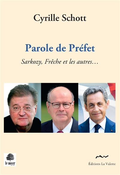 Parole de préfet : Sarkozy, Frêche et les autres...