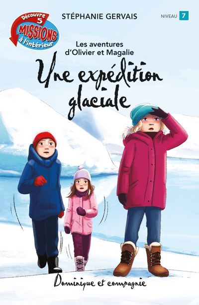 Les aventures d'Olivier et Magalie. Une expédition glaciale