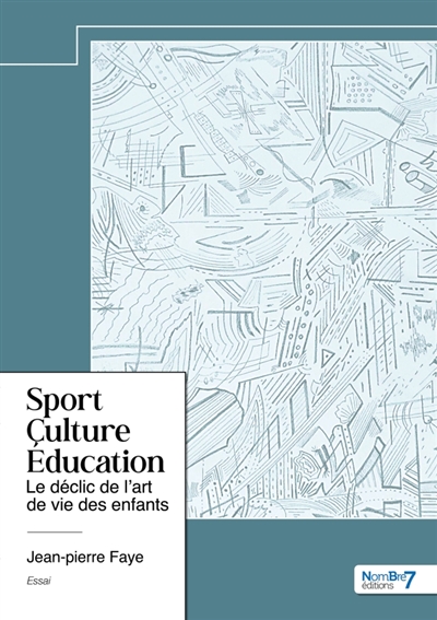 Sport : Culture - Education : Le déclic de l'art de vie des enfants