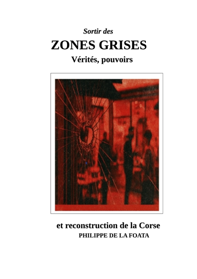 Zones grises : Vérités,...