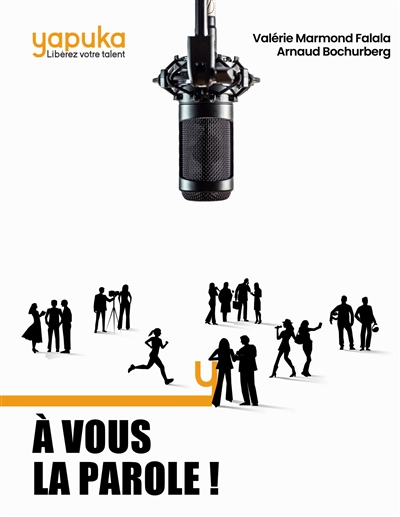 A vous la parole ! : Les...
