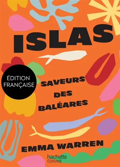 Islas : saveurs des Baléares