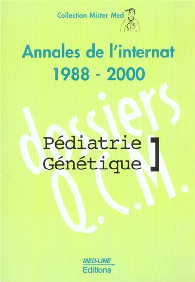 Pédiatrie-génétique : annales de l'internat 1988-2000