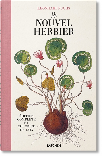 Le nouvel herbier : édition complète et coloriée de 1543