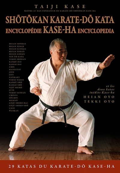 Shotokan Karate-do Kata : Encyclopédie Kase-Ha