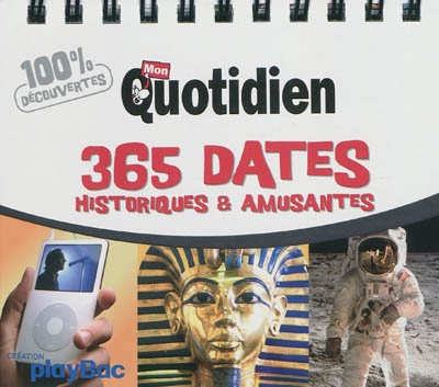 365 dates historiques et amusantes - Mon Quotidien