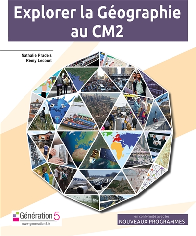 Explorer la géographie au CM2 : en conformité avec les nouveaux programmes