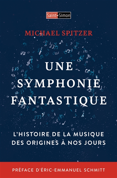 Une symphonie fantastique : l'histoire de la musique des origines à nos jours