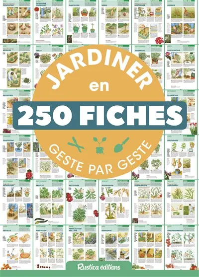 Jardiner en 250 fiches geste par geste