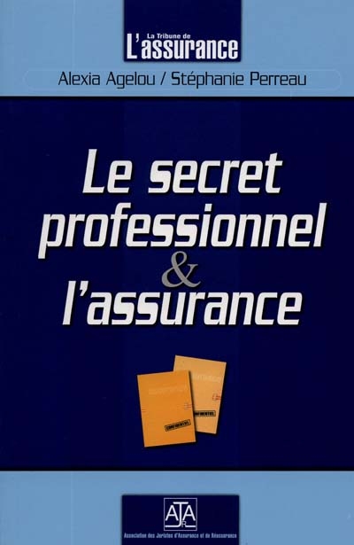 Le secret professionnel et l'assurance