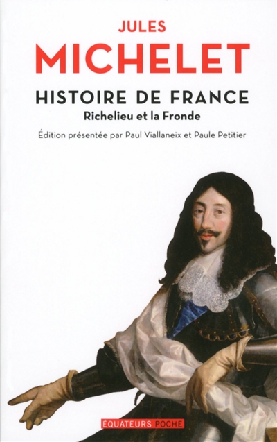 Histoire de France. Vol. 12. Richelieu et la Fronde