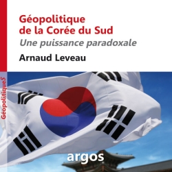 Géopolitique de la Corée du Sud : une puissance paradoxale