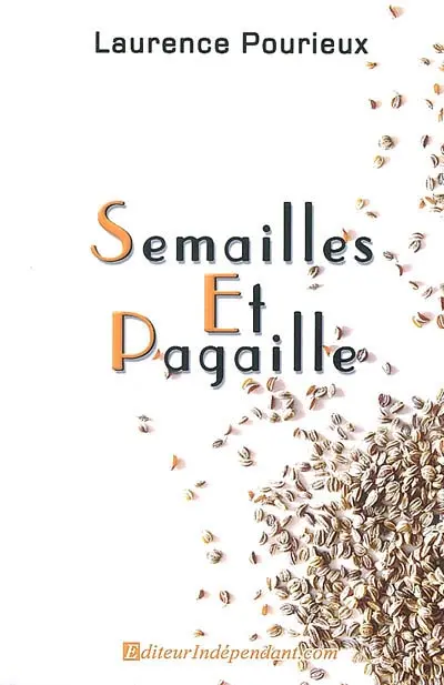 Semailles et pagaille : autobiographie