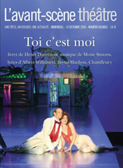Avant-scène théâtre (L'), n° 1191-1192. Toi c'est moi : comédie musicale en deux actes et onze tableaux