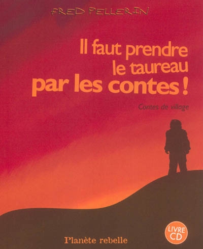 Il faut prendre le taureau par les contes !
