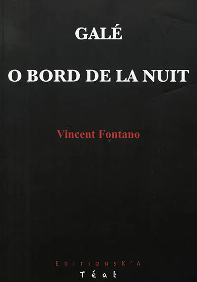 Galé. O bord de la nuit