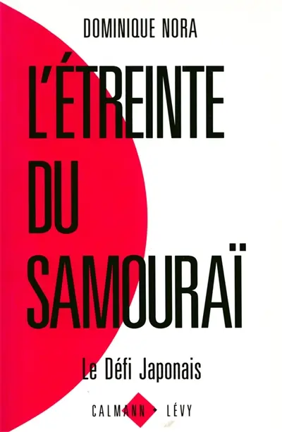 L'Etreinte du samouraï : le défi japonais