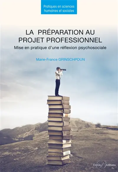 La préparation au projet professionnel : mise en pratique d'une réflexion psychosociale