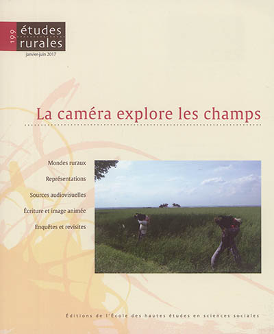 Etudes rurales, n° 199. La caméra explore les champs