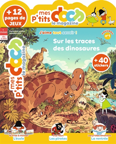 mes p'tits docs le magazine, n° 1. sur les traces des dinosaures