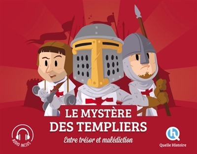 quelle histoire le mystère des templiers