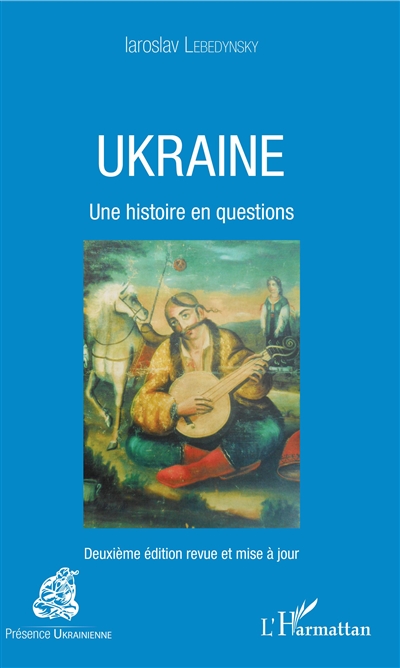 Ukraine : une histoire en questions