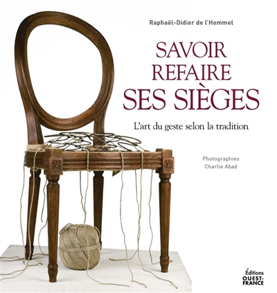 Savoir refaire ses sièges...