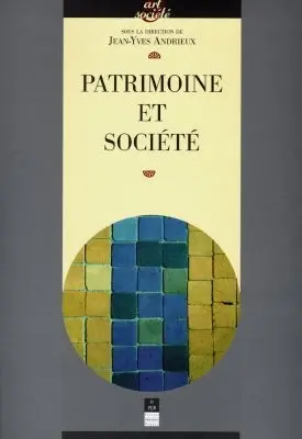Patrimoine et société : actes du cycle de conférences prononcées à l'Université de Haute-Bretagne (Rennes 2)