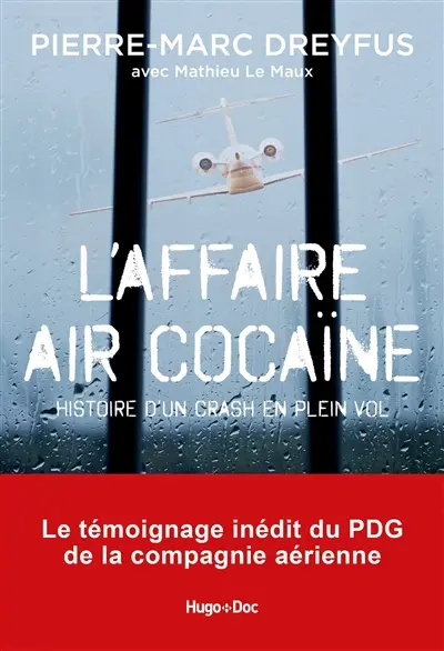 L'affaire Air cocaïne : histoire d'un crash en plein vol