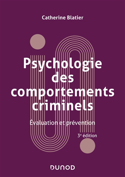 Psychologie des comportements criminels : évaluation et prévention