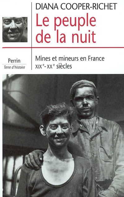 Le peuple de la nuit : mines et mineurs en France, XIXe-XXe siècles