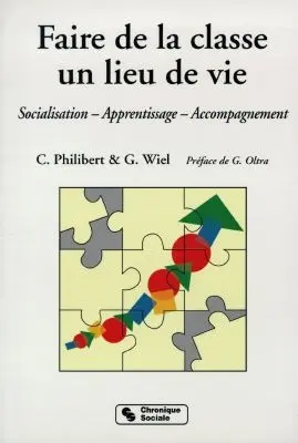 Faire de la classe un lieu de vie : socialisation, apprentissage, accompagnement