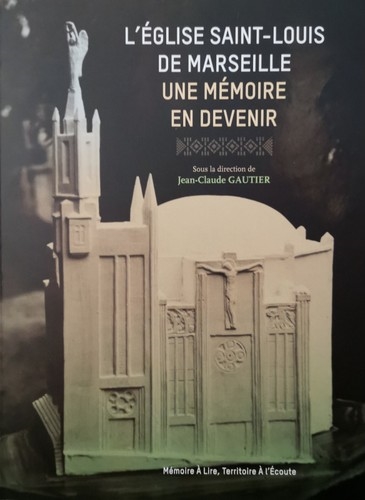 L'église Saint-Louis de Marseille : une mémoire, un devenir