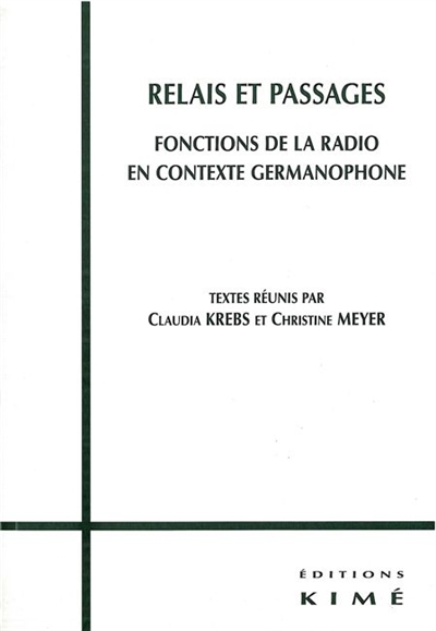 Relais et passages : fonctions de la radio en contexte germanophone