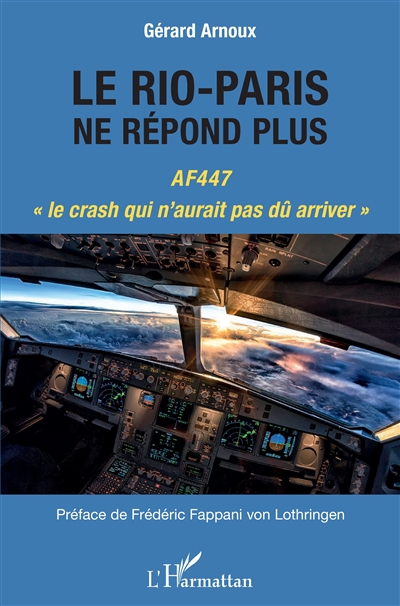 Le Rio-Paris ne répond plus : AF447, le crash qui n'aurait pas dû arriver