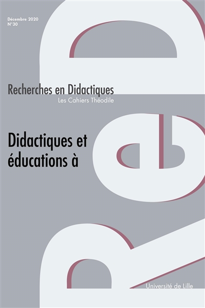 Recherches en didactiques, n° 30. Didactiques et éducations à