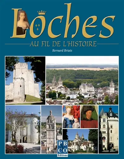 Loches au fil de l'histoire